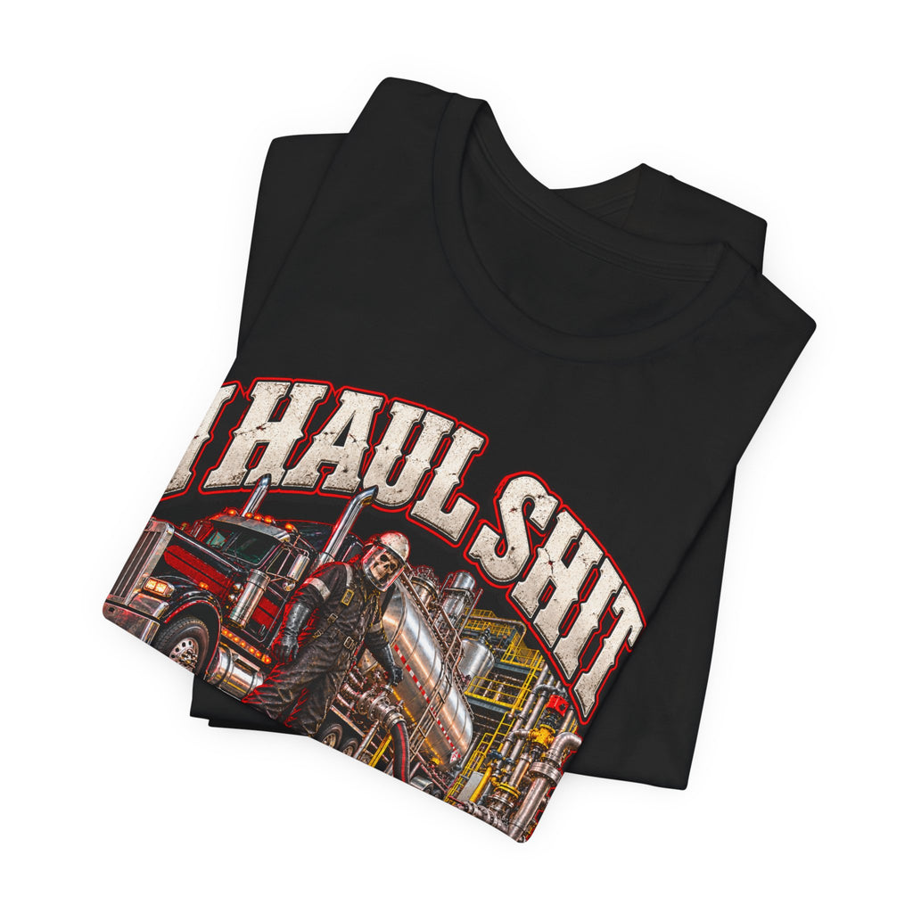 I Haul Shit You Can't Pronounce Tee
