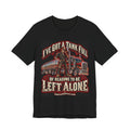 I've Got a Tank Full of Reasons to Be Left Alone Tee