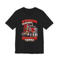 My Dispatcher Already Screwed Me Today Tee