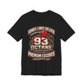 93 Octane Premium Excuses Tee