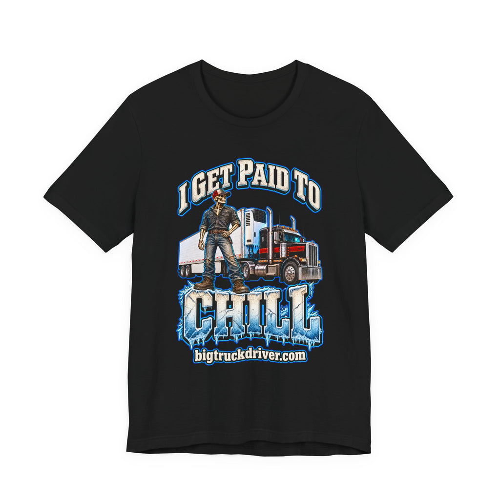 I Get Paid to Chill Tee