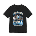 I Get Paid to Chill Tee