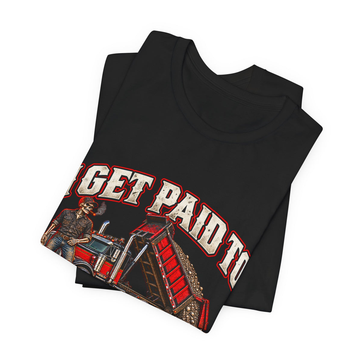 I Get Paid to Take a Dump Tee
