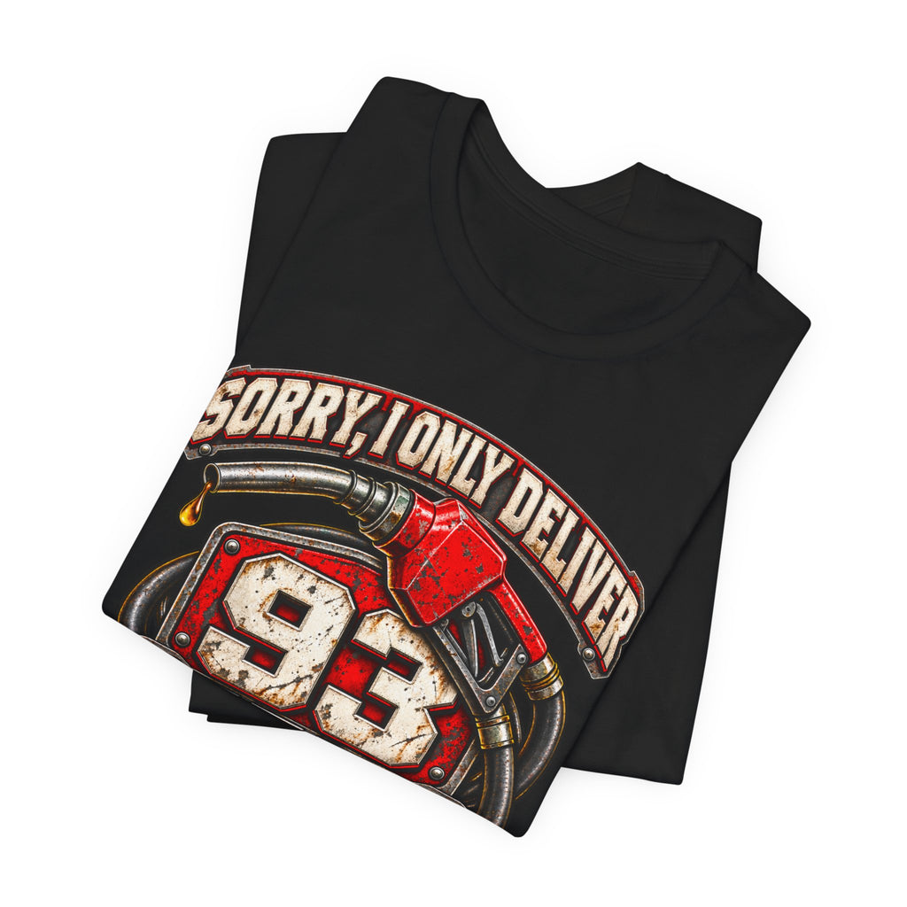 93 Octane Premium Excuses Tee