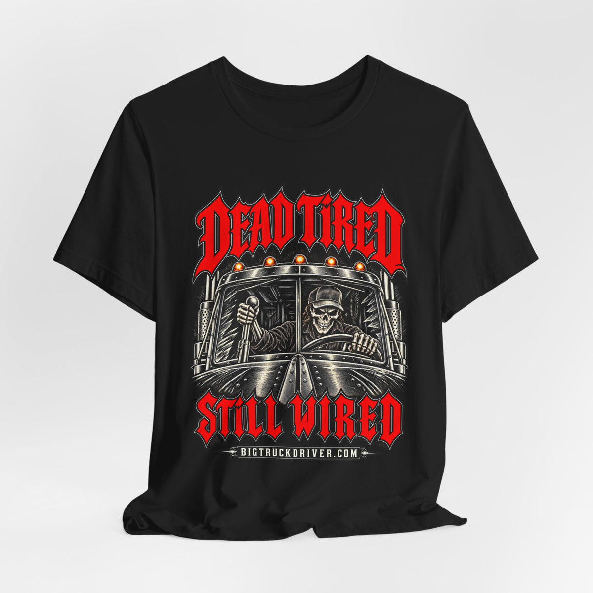 Dead Tired, Still Wired — Skeleton Driver Tee