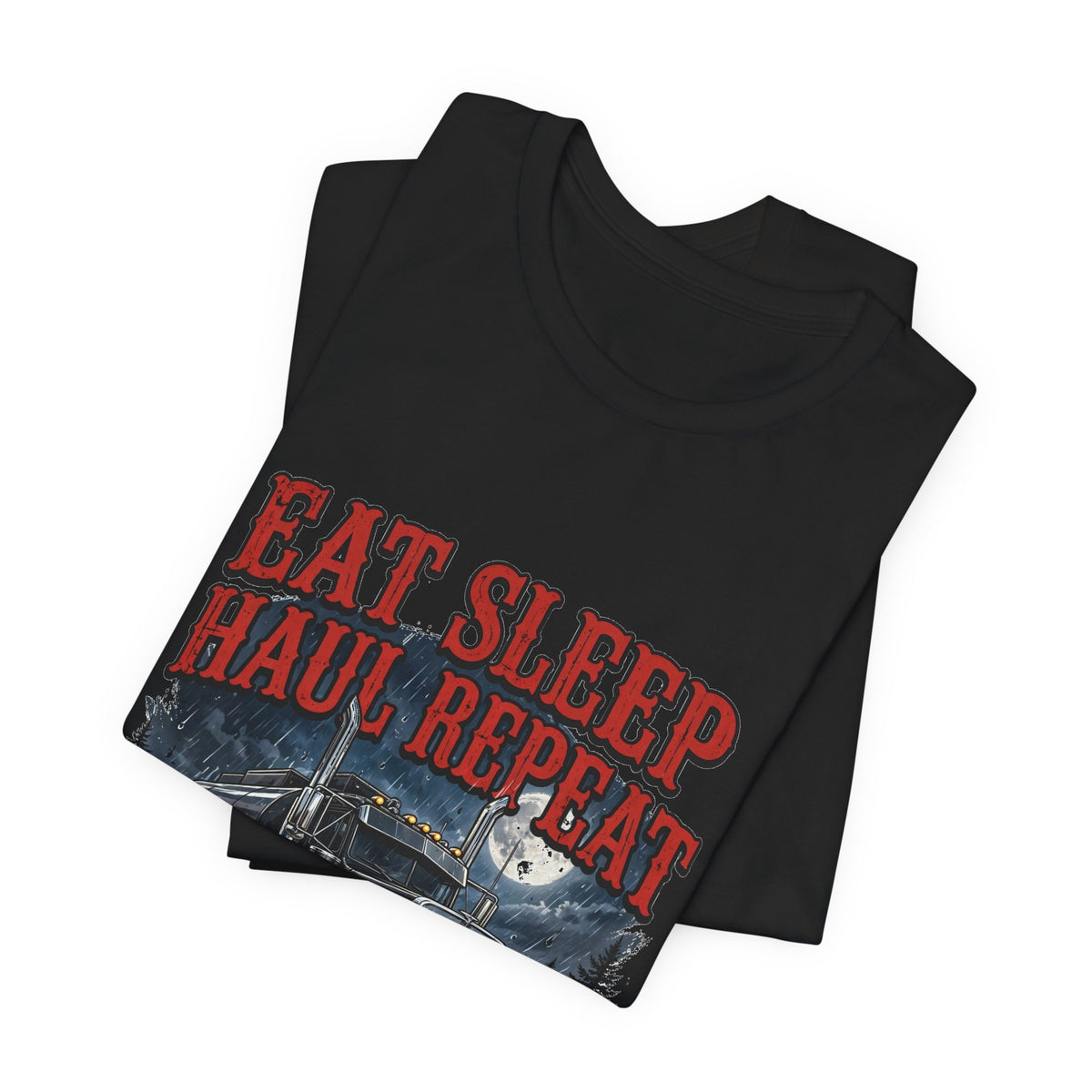 Eat Sleep Haul Tee