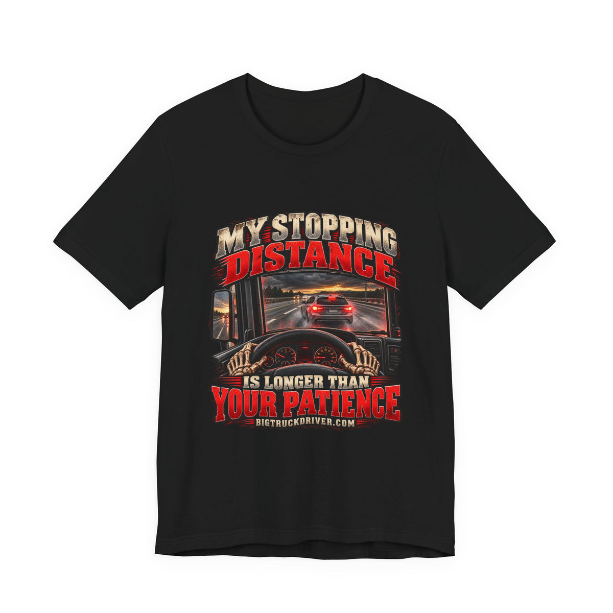 My Stopping Distance Is Longer Than Your Patience — Cut-Off Tee