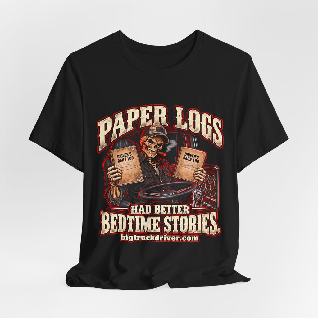 Paper Logs Had Better Bedtime Stories Tee
