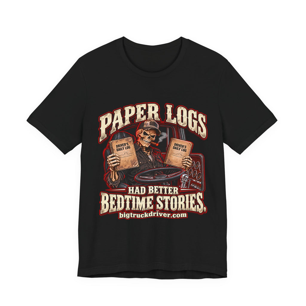 Paper Logs Had Better Bedtime Stories Tee